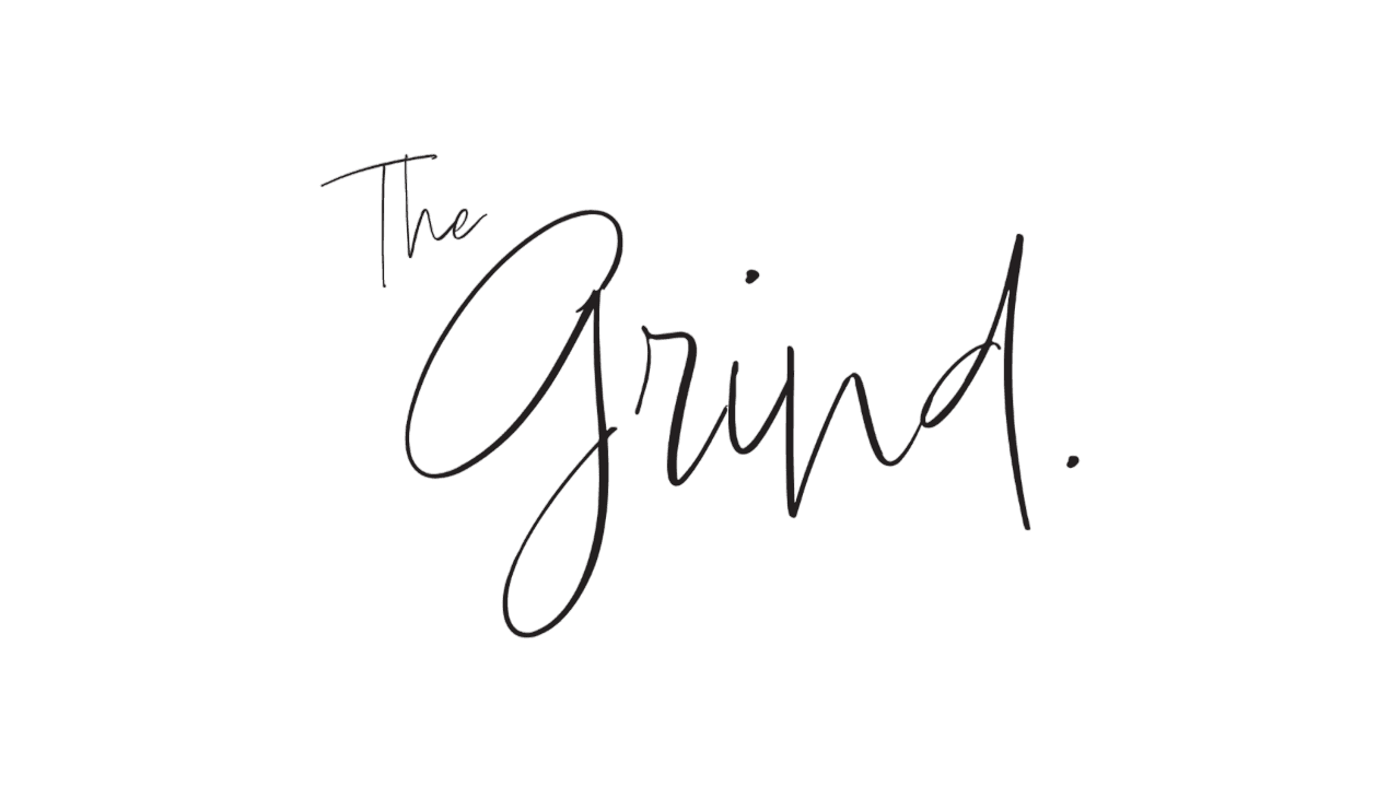 The Grind