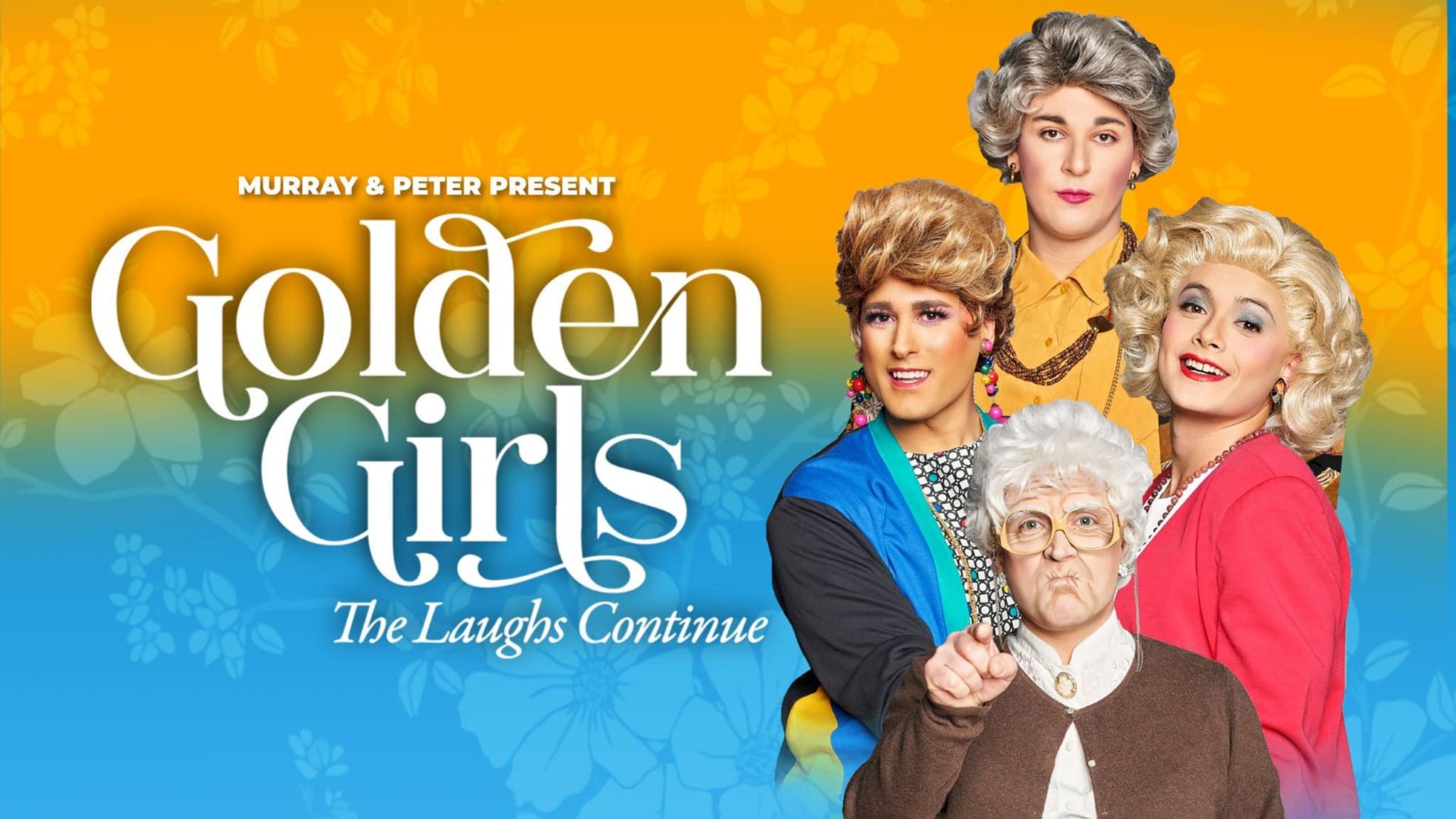 Golden Girls: The Laughs Continue - Ages 18+